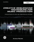 Creative Sequencing Techniques for Music Production - Book