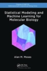 Statistical Modeling and Machine Learning for Molecular Biology - Book