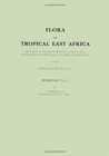 Flora of Tropical East Africa : Prepared at the Royal Botanic Gardens/Kew With Assistance from the East African Herbarium - Book