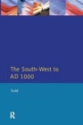 The South West to 1000 AD - Book