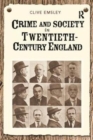 Crime and Society in Twentieth Century England - Book