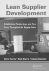 Lean Supplier Development : Establishing Partnerships and True Costs Throughout the Supply Chain - Book