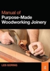 Manual of Purpose-Made Woodworking Joinery - Book
