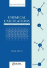 Chemical Calculations : Mathematics for Chemistry, Second Edition - Book