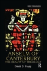 Anselm of Canterbury : The Beauty of Theology - Book