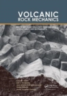Volcanic Rock Mechanics : RockMechanics and Geo-engineering in Volcanic Environments - Book
