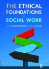The Ethical Foundations of Social Work - Book