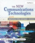 The New Communications Technologies : Applications, Policy, and Impact - Book