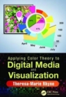 Applying Color Theory to Digital Media and Visualization - Book