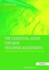 The Essential Guide for New Teaching Assistants : Assisting Learning and Supporting Teaching in the Classroom - Book
