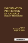 Information Processing in Animals : Memory Mechanisms - Book