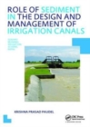 Role of Sediment in the Design and Management of Irrigation Canals - Book