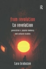 From Revolution to Revelation : Generation X, Popular Memory and Cultural Studies - Book