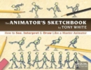 The Animator's Sketchbook : How to See, Interpret & Draw Like a Master Animator - Book
