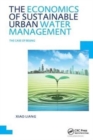 The Economics of Sustainable Urban Water Management: the Case of Beijing : UNESCO-IHE PhD Thesis - Book