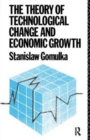 The Theory of Technological Change and Economic Growth - Book
