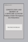 Constitution and Erosion of a Monetary Economy : Problems of India's Development since Independence - Book