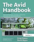 The Avid Handbook : Advanced Techniques, Strategies, and Survival Information for Avid Editing Systems - Book
