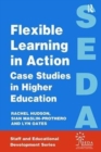 Flexible Learning in Action : Case Study in Higher Education - Book