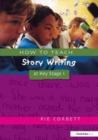 How to Teach Story Writing at Key Stage 1 - Book