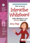 How to Use an Interactive Whiteboard Really Effectively in Your Primary Classroom - Book