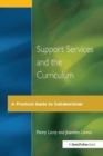 Support Services and the Curriculum : A Practical Guide to Collaboration - Book