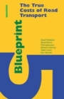Blueprint 5 : True Costs of Road Transport - Book