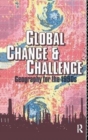 Global Change and Challenge : Geography for the 1990s - Book