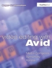 Video Editing with Avid: Media Composer, Symphony, Xpress - Book