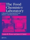 The Food Chemistry Laboratory : A Manual for Experimental Foods, Dietetics, and Food Scientists, Second Edition - Book