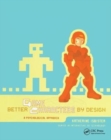 Better Game Characters by Design : A Psychological Approach - Book