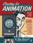 Directing for Animation : Everything You Didn't Learn in Art School - Book