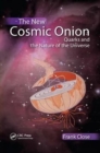 The New Cosmic Onion : Quarks and the Nature of the Universe - Book