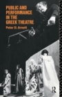 Public and Performance in the Greek Theatre - Book