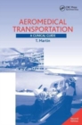 Aeromedical Transportation : A Clinical Guide - Book
