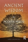 Ancient Wisdom for Modern Minds : A Thinking Heart and a Feeling Mind - Book