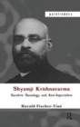 Shyamji Krishnavarma : Sanskrit, Sociology and Anti-Imperialism - Book