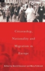 Citizenship, Nationality and Migration in Europe - Book