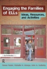 Engaging the Families of ELLs : Ideas, Resources, and Activities - Book