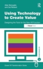 Using Technology to Create Value : Designing the Tools for the New HR Function - Book