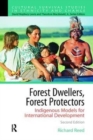Forest Dwellers, Forest Protectors : Indigenous Models for International Development - Book