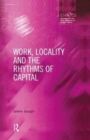 Work, Locality and the Rhythms of Capital - Book