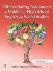 Differentiating Assessment in Middle and High School English and Social Studies - Book