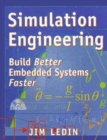 Simulation Engineering : Build Better Embedded Systems Faster - Book