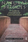 Natural Bridges : A Guide to Interpersonal Communication - Book