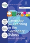 Language for Learning in the Secondary School : A Practical Guide for Supporting Students with Speech, Language and Communication Needs - Book