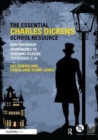 The Essential Charles Dickens School Resource : Contemporary Approaches to Teaching Classic Texts Ages 7-14 - Book