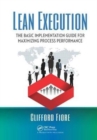 Lean Execution : The Basic Implementation Guide for Maximizing Process Performance - Book