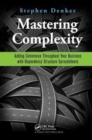 Mastering Complexity : Adding Coherence Throughout Your Business with Dependency Structure Spreadsheets - Book