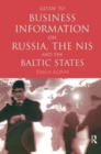 Guide to Business Information on Russia, the NIS and the Baltic States - Book